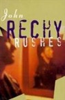 Rechy, John Rechy - Rushes