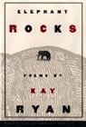 Ryan, Kay Ryan - Elephant Rocks