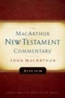 John Macarthur, John F. Macarthur - Acts 13-28 MacArthur New Testament Commentary
