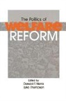 Donald F. Norris, Lyke Thompson, Donald F. Norris, Norris Donald F., Lyke Thompson, Thompson Lyke - The Politics of Welfare Reform