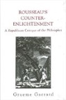 Graeme Garrard - Rousseau's Counter-Enlightenment