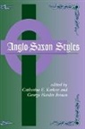 Catherine Karkov, Catherine E. Karkov, George Hardin Brown, Catherine E Karkov, Catherine E. Karkov - Anglo-Saxon Styles