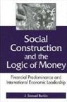 J Samuel Barkin, J. Samuel Barkin - Social Construction and the Logic of Money