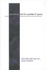 Jack Martin, Jack (Simon Fraser University) Martin, Jeff Sugarman, Jeff (Simon Fraser University) Sugarman, Sugarman Jeff, Janice Thompson... - Psychology and the Question of Agency