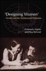 Annmarie Adams, Peta Tancred - 'Designing Women'