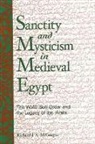 Richard J a McGregor, Richard J. A. McGregor - Sanctity and Mysticism in Medieval Egypt