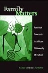 Nkiru Nzegwu, Nkiru Uwechia Nzegwu - Family Matters