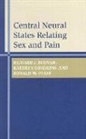 Richard J Bodnar, Richard J. Bodnar, Richard J. (Professor Bodnar, Richard J. Commons Bodnar, Kathryn Commons, Kathryn Grace Commons... - Central Neural States Relating Sex and Pain