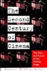 Wheeler Winston Dixon, Wheeler Winston Dixon - The Second Century of Cinema: The Past and Future of the Moving Image