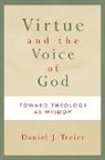 Daniel J Treier, Daniel J. Treier - Virtue and the Voice of God