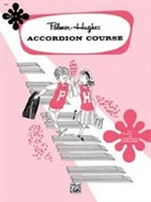 Bill Hughes, Palmer Hughes, Bill Palmer, Willard A Palmer, Willard A. Palmer - Palmer-Hughes Accordion Course, Book 2