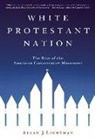 Allan J. Lichtman - White Protestant Nation