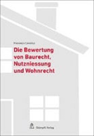 Francesco Canonica - Die Bewertung von Baurecht, Nutzniessung und Wohnrecht