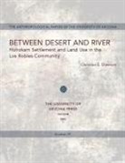 Christian E Downum, Christian E. Downum - Between Desert and River