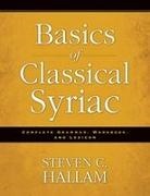Steven C. Hallam - The Basics of Classical Syriac
