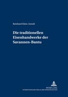 Reinhard Klein-Arendt, Rainer Vossen - Die traditionellen Eisenhandwerke der Savannen-Bantu