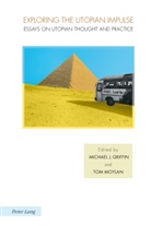 Michael J. Griffin, Tom Moylan - Exploring the Utopian Impulse