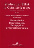 Gangolf Hübinger, Andrzej Przylebski - Europäische Umwertungen / Europejskie przewartosciowania