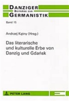 Andrzej Katny - Das literarische und kulturelle Erbe von Danzig und Gdansk