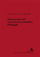Gerhard de Haan, Gerhard de Haan, Tobias Rülcker - Hermeneutik und Geisteswissenschaftliche Pädagogik