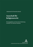Akademie F Ur Deutsches Recht, Akademie Fuer Deutsches Recht, Akademie Fur Deutsches Recht, Werner Schubert, Werner Schubert - Akademie für Deutsches Recht 1933-1945 - 15: Ausschuß für Religionsrecht