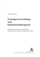 Markus Spiwoks, Markus Spiwoks - Vermögensverwaltung und Kapitalmarktprognose