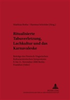 Matthias Rothe, Hartmut Schröder - Ritualisierte Tabuverletzung, Lachkultur und das Karnevaleske