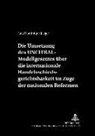 Jana Dominique Jaeger - Die Umsetzung des UNCITRAL-Modellgesetzes über die internationale Handelsschiedsgerichtsbarkeit im Zuge der nationalen Reformen