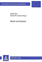 Albert Gier, Gerold W. Gruber - Musik und Literatur