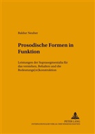Baldur Neuber - Hallesche Schriften zur Sprechwissenschaft und Phonetik - 7: Prosodische Formen in Funktion