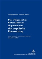 Wolfgang Berens, Joachim Strauch - Due Diligence bei Unternehmensakquisitionen - eine empirische Untersuchung