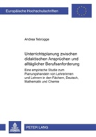 Andrea Tebrügge - Unterrichtsplanung zwischen didaktischen Ansprüchen und alltäglicher Berufsanforderung
