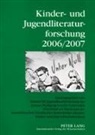 Bernd Dolle-Weinkauff, Hans-Heino Ewers, Hans-Heino Ewers-Uhlmann, Carola Pohlmann - Kinder- und Jugendliteraturforschung 2006/2007