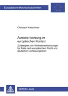Christoph Kretschmer - Ärztliche Werbung im europäischen Kontext