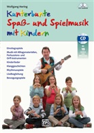 Wolfgang Hering - Kunterbunte Spaß- und Spielmusik mit Kindern, m. Audio-CD