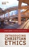 Scott Rae - Introducing Christian Ethics