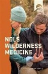 Tod Schimelpfenig, Joan Safford - Nols Wilderness Medicine