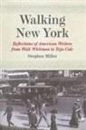 Freelance Writer Stephen (College of the O Miller, Stephen Miller, Stephen (Eastern Kentucky Univ) Miller, Stephen H. Miller - Walking New York
