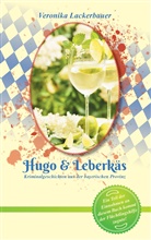 Veronika Lackerbauer - Hugo & Leberkäs