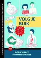 Brendan Buhler, Knight Rob - Volg je buik - TED 9
