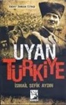Ismail sefik Aydin - Uyan Türkiye