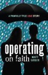 Matt Weber - Operating on Faith