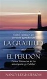 Nancy Demoss Wolgemuth, Nancy Leigh Demoss-Wolgemuth, Nancy Leigh DeMoss - La Gratutud. El Perdón