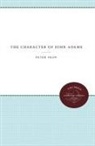 Peter Shaw - The Character of John Adams
