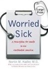 Nortin M. Hadler, Nortin M. Hadler M. D. - Worried Sick