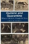 Loren Humphrey - Quinine and Quarantine: Missouri Medicine Through the Years