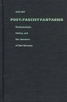 Hell, Julia Hell, Julia Hell - Post-Fascist Fantasies