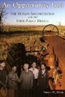 Virgil W. Dean - An Opportunity Lost: The Truman Administration and the Farm Policy Debate