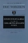 Eric Voegelin, David Walsh - History of Political Ideas, Volume 8 (Cw26): Crisis and the Apocalypse of Man