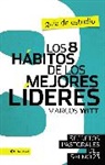 Marcos Witt - Los 8 hábitos de los mejores líderes- Guia de estudio